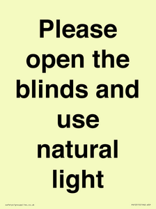 Please open the blinds and use natural light